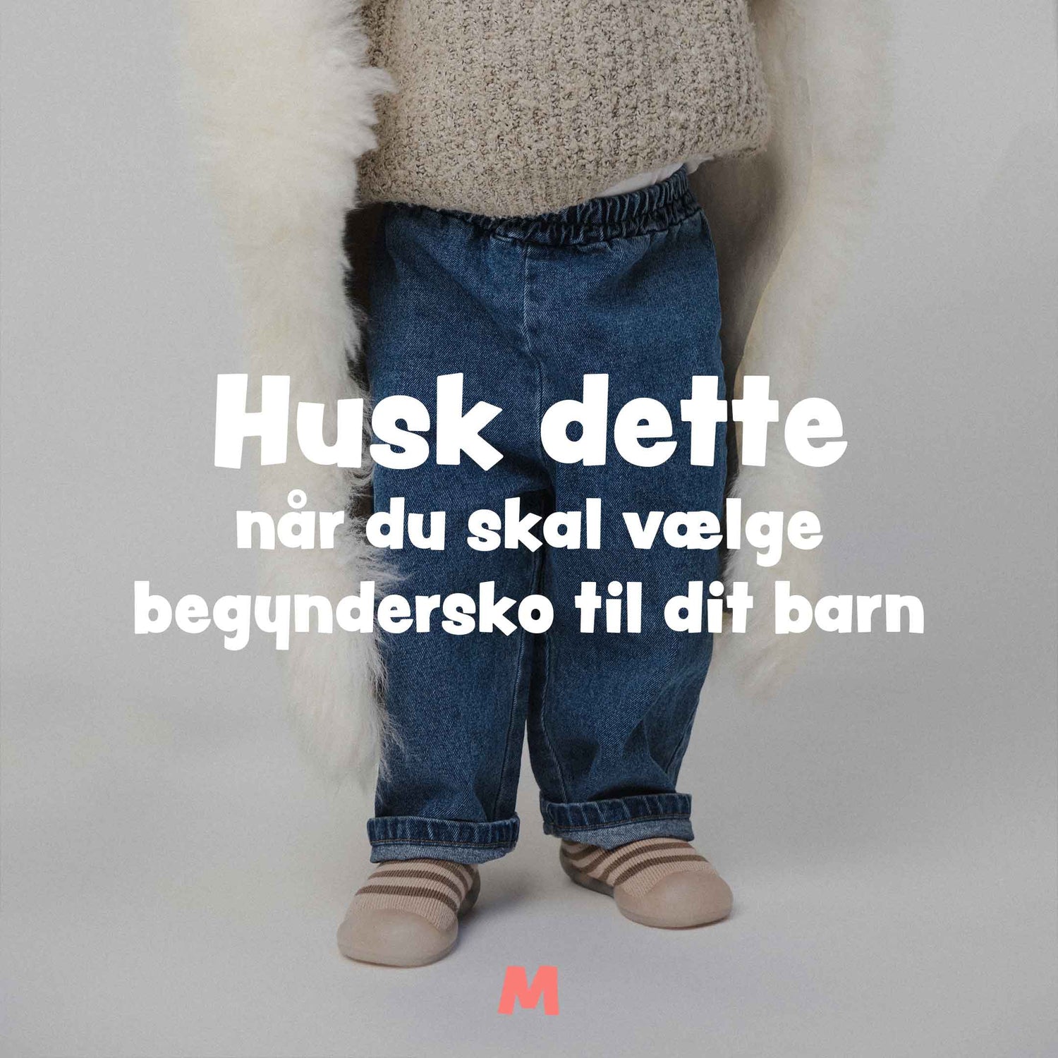 Husk Dette Når Du Skal Vælge Begyndersko Til Dit Barn